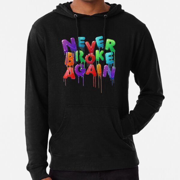 Never Broke Again Colorful Hoodie Shirt