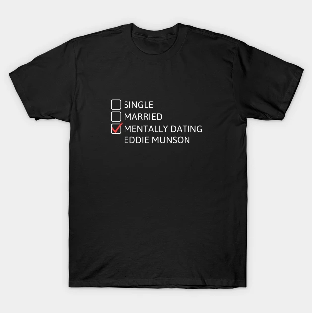 Classic Mentally Dating Eddie Munson Fan T Shirt, Sweatshirt, Tank Tops, Hoodie Black